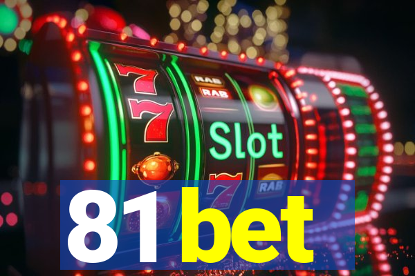 81 bet